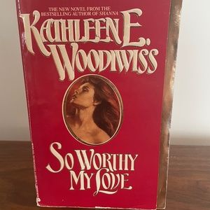 So Worthy my Love by Kathleen Woodiwiss